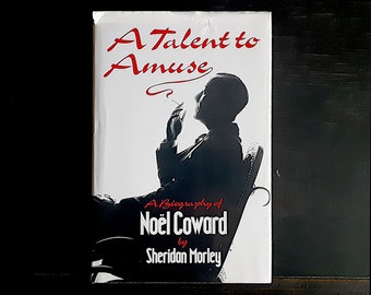 A Talent to Amuse: A Biography of Noël Coward - Vintage Hardcover Book w/ Dustjacket First Edition