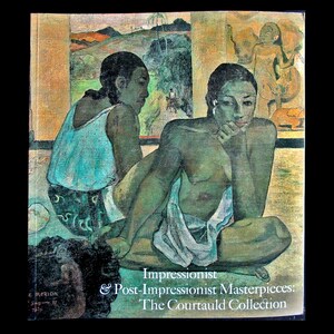 Impressionist & Post-Impressionist Masterpieces: The Courtauld Collection - Vintage Softcover Book, Art History Lovers Gift, Color Art