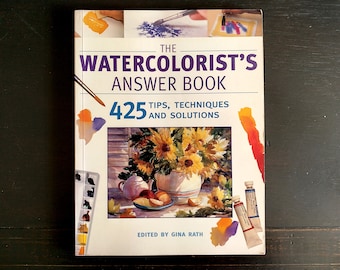 The Watercolorist's Answer Book: 425 Tips, Techniques & Solutions - Vintage Softcover Book, Artist handbook, DIY, Book for Painters, Paint