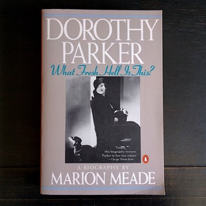 Dorothy Parker: What Fresh Hell is This? A Biography by Marion Meade - Vintage Softcover Book w/ Dustjacket, Woman Author Biography, Humor