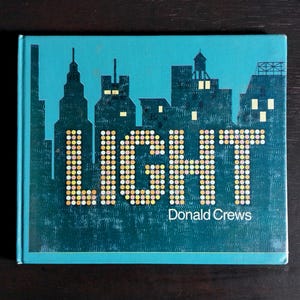 LIGHT by Donald Crews - Vintage Hardcover Children&#39;s Book 1981 - Bright Cheerful Color Illustrations, Bedtime Book, Baby Book