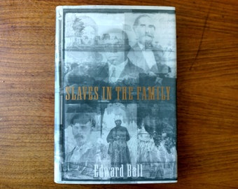 Slaves in the Family by Edward Ball - Vintage Hardcover Book with Dust Jacket, 1998, American History, African American Heritage, Genealogy