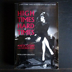 Autographed - High Times, Hard Times by Anita O&#39;Day with George Fells - Vintage Softcover Book - Autographed by Anita O&#39;Day