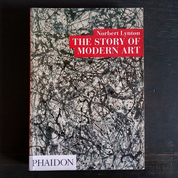 The Story of Modern Art by Norbert Lynton - Vintage Softcover Book 1999, College Prep, Art History, Art major, Contemporary Art, Modern Art