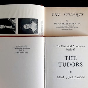 The Tudors, edited by Joel Hurstfield & The Stuarts by Sir Charles Petrie - 2 Vintage Hardcover Books, English History, Royal Family, Novels