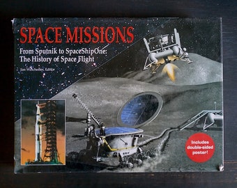 Space Missions From Sputnik to SpaceShipOne: The History of Space Flight - Vintage Hardcover Coffee Table Book w/ Dustjacket, Poster