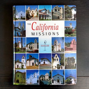 Les missions de Californie par Msgr. Francis J. Weber - livre vintage à couverture rigide - Illustrations, histoire, architecture de Californie, images en couleur