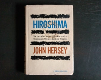 Hiroshima: The Story of Six Human Beings Who Survived the Explosion of the Atom Bomb by John Hersey - Vintage Hardcover Book 1946