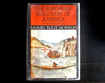 The European Discovery of America: The Northern Voyages by Samuel Eliot Morison - Vintage Hardcover Book, Black and White Illustrations