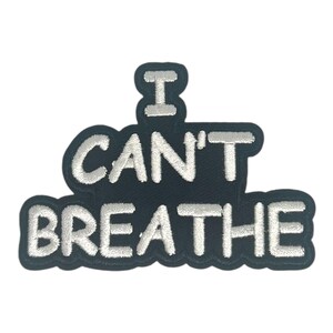 I can&#39;t breathe Iron On Patch | Sew on Embroidered Patches | Aesthetic Patch for decorating | Fun Patch Badge for Crafting