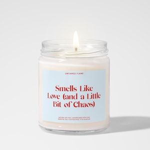 Smells Like Love and a Little Bit of Chaos, Funny Valentine&#39;s Day Candle, Romantic Gift for Him, Her, Boyfriend, Girlfriend, Husband, Wife