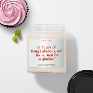 15 Years of Being Fabulous and This is Just the Beginning, Funny Quinceañera Candle, Soy Wax Candle, 15th Birthday Gift, Quince Gift for Her