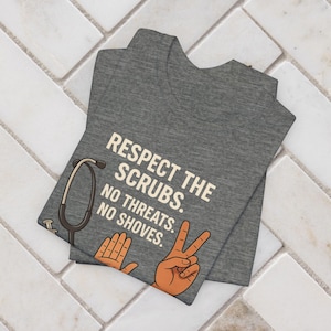 Respekt die Scrubs T-Shirt | Sicherheit für Sicherheits-T-Shirts | Krankenhaus Sicherheit Shirt | Sicherheit der medizinischen Arbeiter | Krankenhaus Personal Shirt
