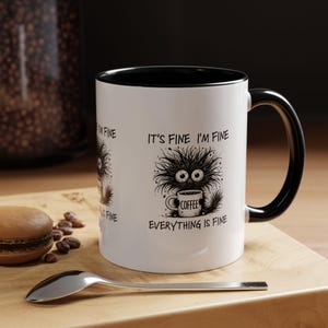 Funny Tired Cat Accent Mug, I&#39;m Fine Everything is Fine, 11oz 15oz Funny Coffee Cup, Gift for Cat Lovers, Cat Lady Mug, Cat Owner Gift, Cute