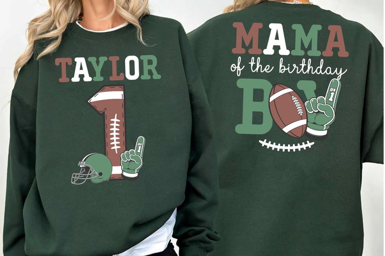A green sweatshirt with a graphic design featuring a football, a helmet, and the text "MAMA of the birthday BOY" printed on the back.