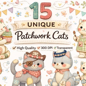 Könnte beinhalten: Eine Illustration mit 15 einzigartigen Patchwork-Katzen in verschiedenen Posen. Die Katzen sind in sanften Pastellfarben gehalten, mit gestickten Details und entzückenden Gesichtsausdrücken. Der Text "UNIQUE Patchwork Cats", "High Quality", "300 DPI" und "Transparent" ist enthalten.