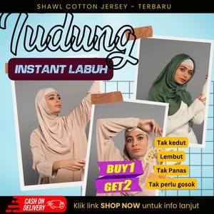 May include: A photo collage showcasing a light brown, green, and white headscarf. The text "Tudung Instant Labuh" is displayed in a purple box. The text "BUY1 GET2" is displayed in a pink box. The text "Tak kedut, Lembut, Tak Panas, Tak perlu gosok" is displayed in a white box. The text "CASH ON DELIVERY" is displayed in a blue box. The text "Klik link SHOP NOW untuk info lanjut" is displayed in a white box.