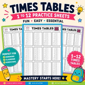 May include: A set of educational times tables practice sheets for numbers 1 to 12. The sheets feature a clear grid layout with multiplication problems, a cartoon pencil, and a backpack. Text includes TIMES TABLES, 1 TO 12 PRACTICE SHEETS, and MASTERY STARTS HERE.
