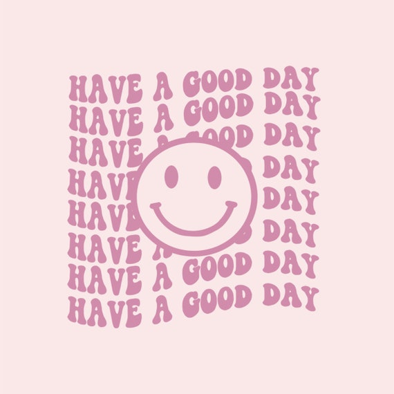 Have A Good Day Digital Smiley Face Png I Hope You Have A Etsy