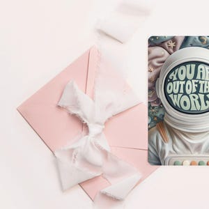 You Are Out of This World Astronaut | Loving & Caring| Instant Digitial Download | Printable Card