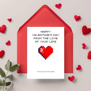 Buon San Valentino dall'amore della tua vita / Videogioco / Divertente / Cuore rosso / Biglietto di San Valentino 5x7
