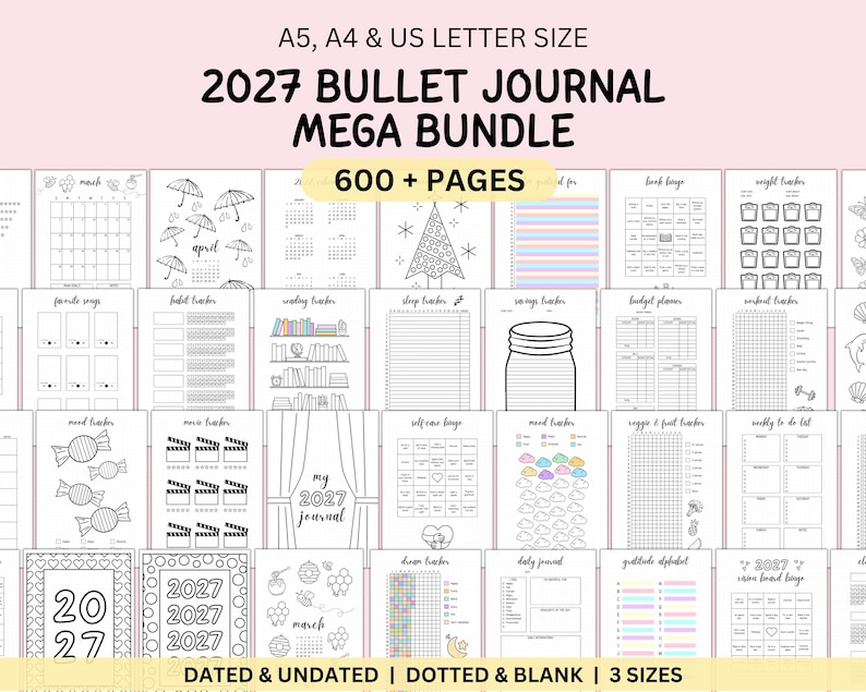 May include: A 2027 bullet journal mega bundle featuring over 600 pages in A5, A4, and US letter sizes. The collection includes various printable templates such as calendars, habit trackers, budget planners, and mood logs with dated and undated options.
