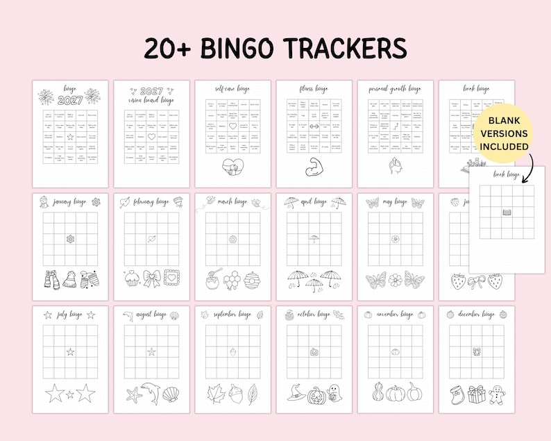May include: A collection of 20+ printable bingo tracker sheets featuring black and white line art designs. The set includes monthly themed bingo cards, self-care, fitness, and personal growth trackers, with a yellow circle note stating BLANK VERSIONS INCLUDED.