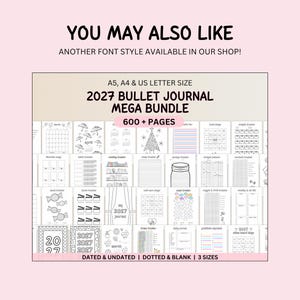 May include: A 2027 bullet journal mega bundle digital product display featuring 600+ pages in A5, A4, and US letter sizes. The image shows various planner page layouts including calendars, trackers, and lists with dated, undated, dotted, and blank options.