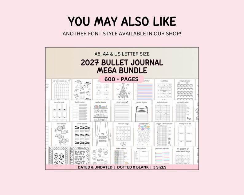 May include: A 2027 bullet journal mega bundle digital product display featuring 600+ pages in A5, A4, and US letter sizes. The image shows various planner page layouts including calendars, trackers, and lists with dated, undated, dotted, and blank options.