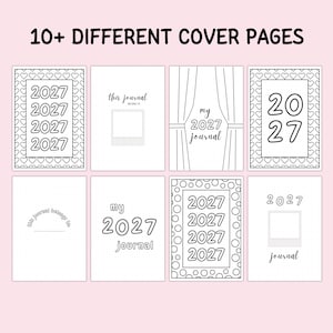 May include: A collection of eight black and white printable journal cover pages labeled 10+ DIFFERENT COVER PAGES. Designs include the text 2027, heart and circle borders, curtains, and blank photo frames for customization on a light pink background.