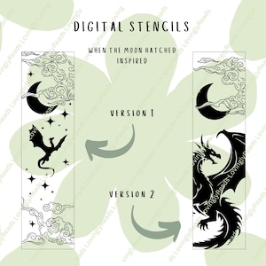 May include: Digital stencils featuring two versions of a bookmark design. Version 1 includes a crescent moon, stars, clouds, and a dragon silhouette. Version 2 showcases a detailed dragon. Text reads "DIGITAL STENCILS" and "WHEN THE MOON HATCHED INSPIRED."