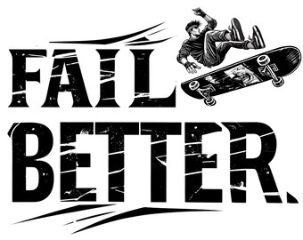 Y2K Skater Design – Digital Download | Skateboard Aesthetics | Fail Better Slogan | 2000s Retro Graphics