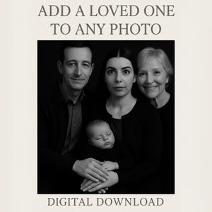 Custom Memorial Portrait Add Deceased Loved One to Photo Personalized Digital Family Remembrance Gift Memorial Artwork from Photo