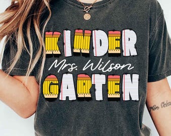 Custom Kindergarten Teacher Shirt, Comfort Colors® Teacher Team Shirt, New Teacher Gift, First Day Of Kindergarten, Back to School