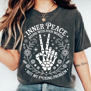 Mother Gift, Oversized Adult Tee, Funny Women Gift, Funny Women Tee, Sarcastic Women Tee, Sarcastic Gift, Inner Peace Begins, Funny Girly Gift, Gag Tshirt, Funny Quotes Tshirt