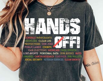 Hands Off Protest Shirt, Political Activism Tshirt, Save Public Lands, Medicare Social Security, Free Speech, Environmental Rights Tshirt