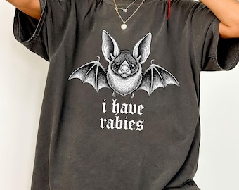 I Have Rabies Bat T-Shirt, Comfort Colors Vintage Y2K Tee, Unhinged Meme Shirt, Weird Dark Humor Graphic Top