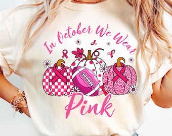 In October We Wear Pink Sweatshirt,Retro Pumpkin Football Shirt,Breast Cancer Awareness Fighter Shirt,Coquette Pink Bow Ribbon Breast Cancer