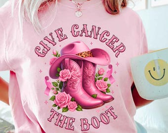 Give Cancer the Boot Shirt, Breast Cancer Awareness Tee, Western Cowgirl Pink Ribbon Graphic Shirt