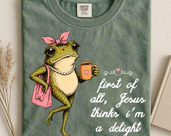 Camiseta "Primero que nada, Jesús piensa que soy una delicia", divertida camiseta cristiana con estampado de rana y café, colores cómodos, regalo para mujer.