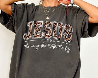 Christian Jesus Sweatshirt, Cheetah Print Bible Verse Tshirt, Trendy Faith Apparel Gift, Jesus Loves You, The Way The Truth The Life