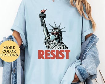 Resist Shirt Statue of Liberty Tshirt, Resist T Shirt Women, Resist Tshirt for Feminist Gift, Resist T-Shirt, Resist Tee for Feminist Shirt