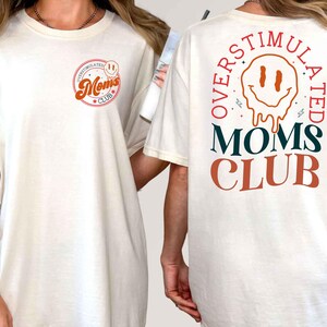 Comfort Colors Overstimulated Moms Club Shirt, Mama Birthday T-Shirt, Comfort Colors Mom Shirt, Funny Mama Shirt, Mother Day Gift