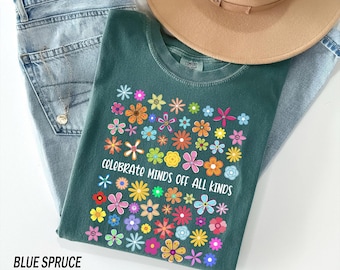 Celebrate Minds of All Kinds Shirt, Autism Awareness Shirt, Neurodiversity Shirt, Sped Teacher Shirt, Special Education Teacher Sweatshirt