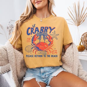 If Crabby Beach Shirt | Funny Crab Graphic Tee | Summer Coastal Shirt image 6