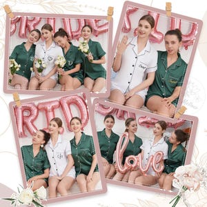 May include: A collage of photos featuring women in matching satin pajama sets. The sets are either white or dark green, with personalized initials embroidered on the shirts. Pink balloons spell out "Bride" and "Love".