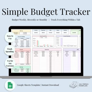 May include: A laptop screen displays a budget tracker template. The spreadsheet is labeled "Simple Budget Tracker" and includes sections for income, expenses, bills, and savings. Text on the screen says "Budget Weekly, Biweekly or Monthly | Track Everything Within 1 Tab."