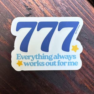 777 Angel Number Sticker – Everything Always Works Out For Me Affirmation Vinyl Sticker, Manifestation Numerology Decal, Positive Energy