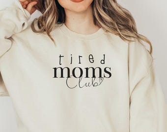 Sweat-shirt drôle pour la vie de maman, club des mamans fatiguées, col rond, cadeau maman sarcastique, col rond pour maman, vêtements de vie pour maman, chemise drôle pour maman, cadeau pour maman