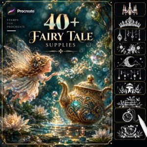 May include: A digital art set titled 40+ Fairy Tale Supplies for Procreate, featuring a fairy blowing bubbles toward an ornate gold and teal teapot. The right side displays a vertical column of white line art stamps including a chandelier, crown, moon, stars, mushrooms, books, pocket watch, and teacup.